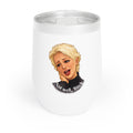 "Not well, Bitch" - Chill Wine Tumbler