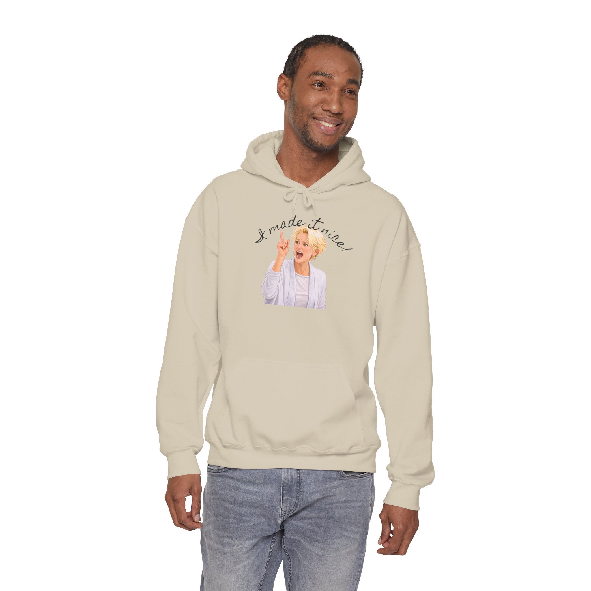 "I Made It Nice!" Hoodie