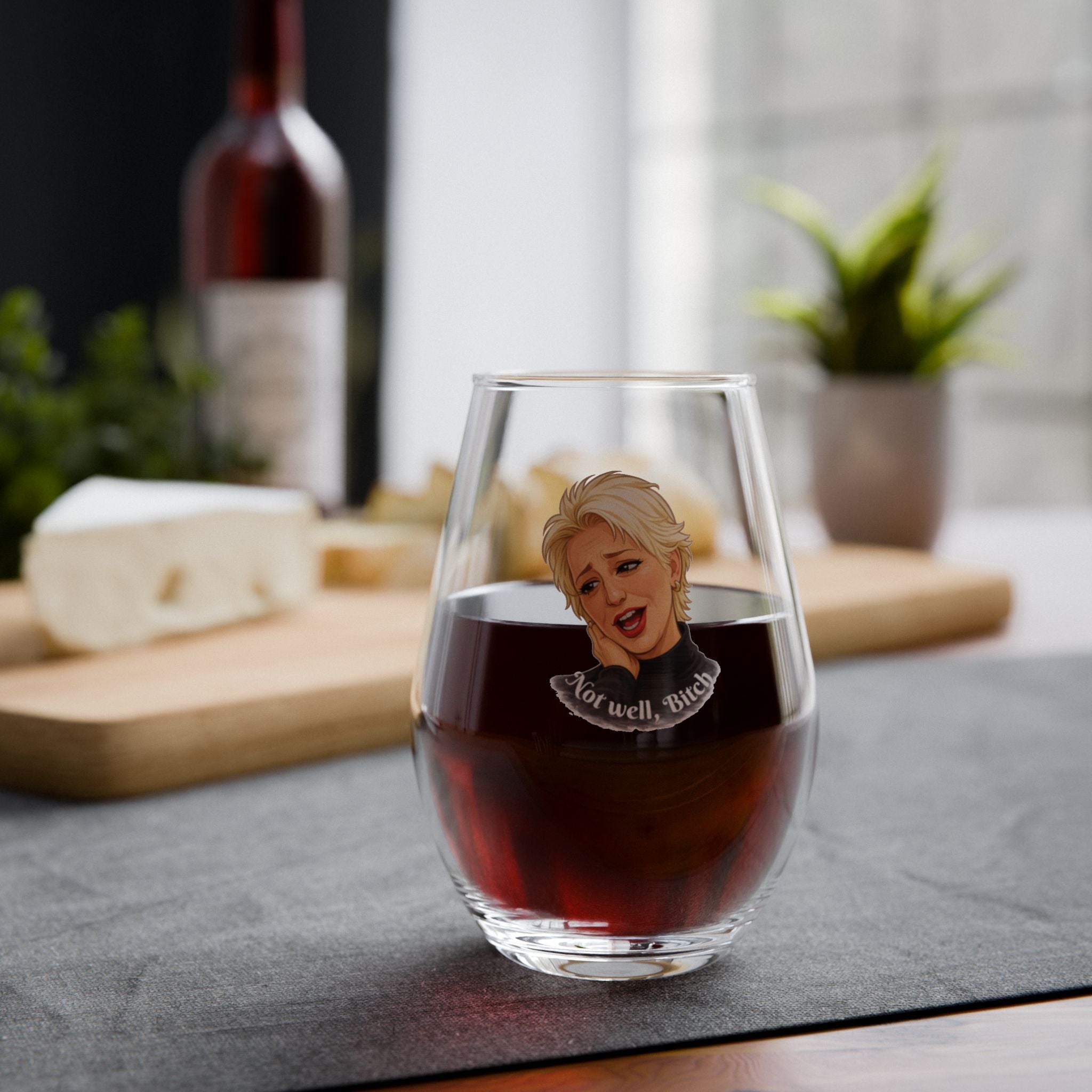 Stemless Wine Glass - "Not well, Bitch", 11.75 oz