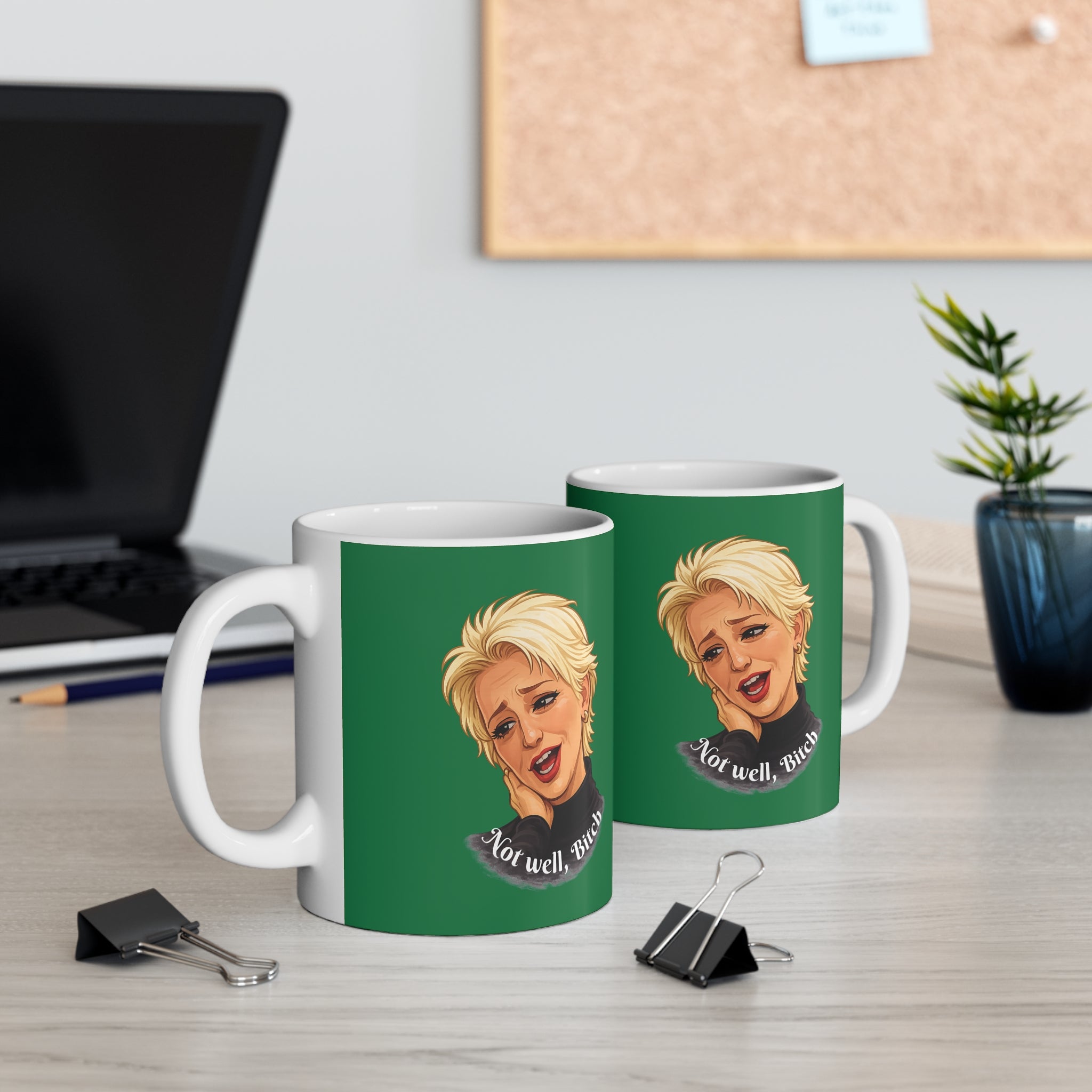 11oz Mug — Green 'Not Well, Bitch' Coffee Cup