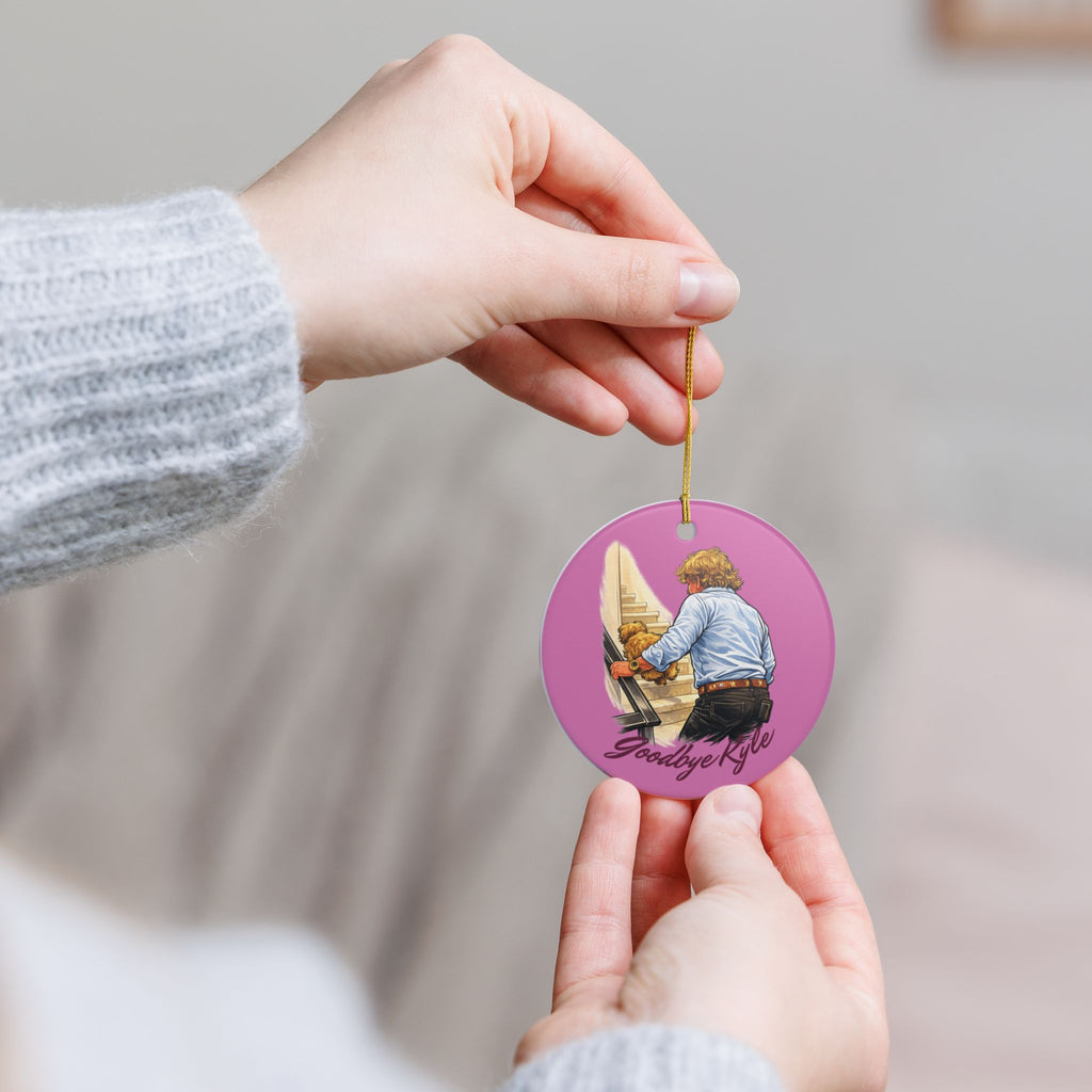 Ceramic Ornament — "Goodbye Kyle"