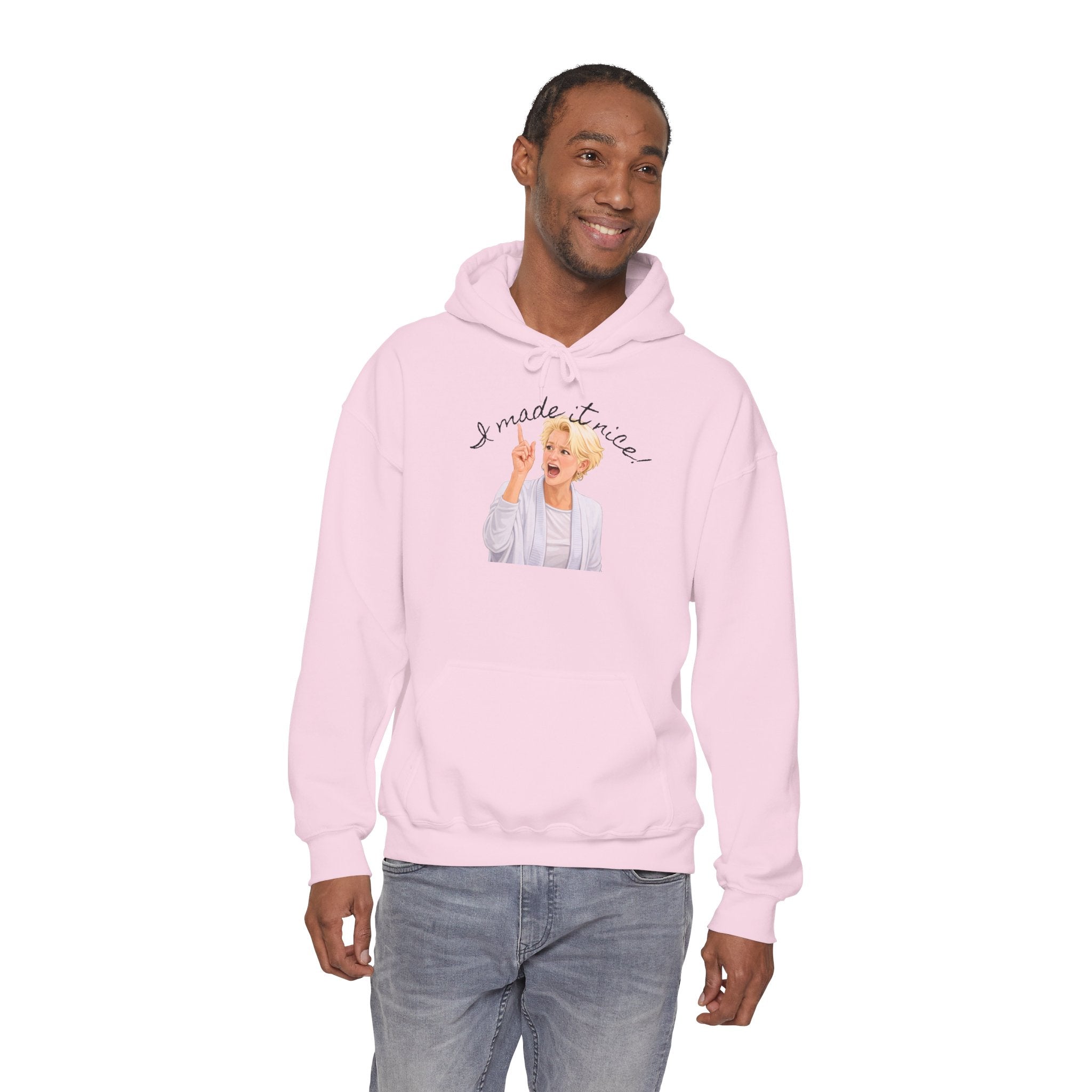 "I Made It Nice!" Hoodie